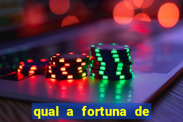 qual a fortuna de aloisio chulapa